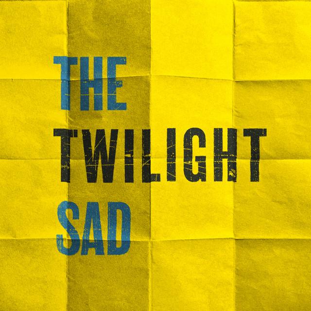The Twilight Sad Edinburgh
